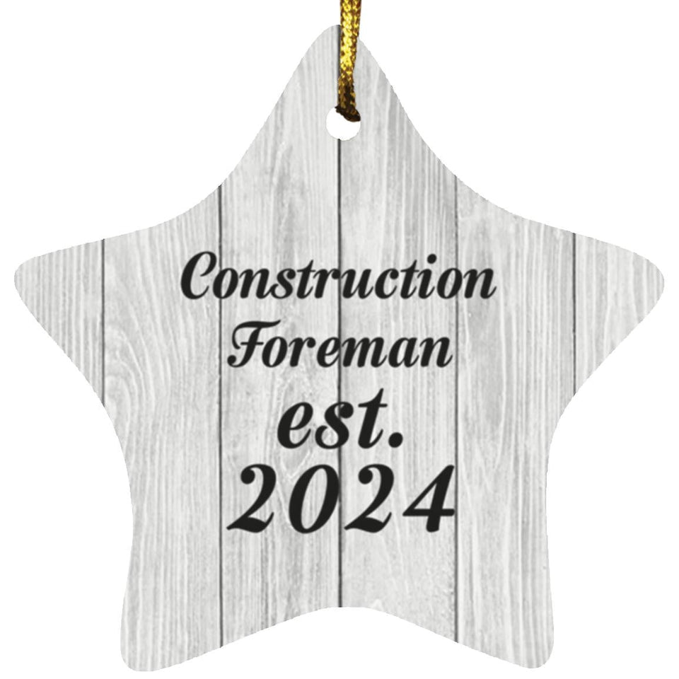 Construction Foreman Established Est. 2024 - Star Ornament F