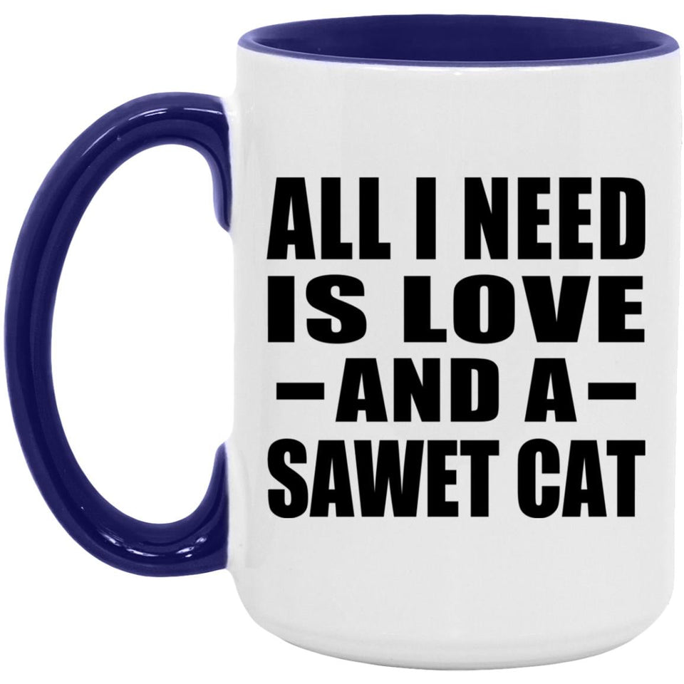 All I Need Is Love And A Sawet Cat - 15oz Accent Mug Purple