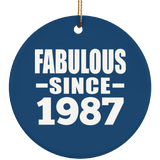 37th Birthday Fabulous Since 1987 - Circle Ornament