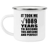 33rd Birthday Took Square Root of 1089 Years To Awesome - 12oz Camping Mug