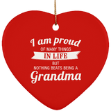 Proud of Many Things In Life, Nothing Beats Being a Grandma - Heart Ornament