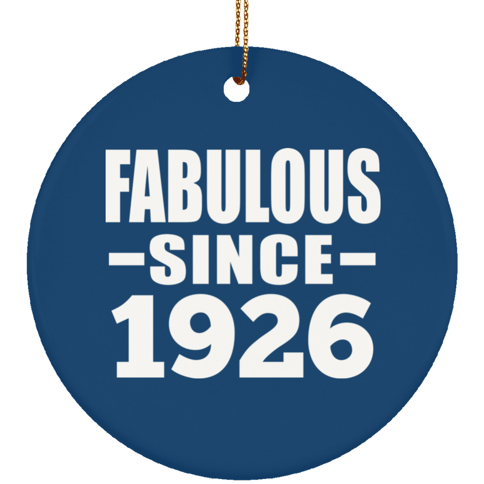 98th Birthday Fabulous Since 1926 - Circle Ornament