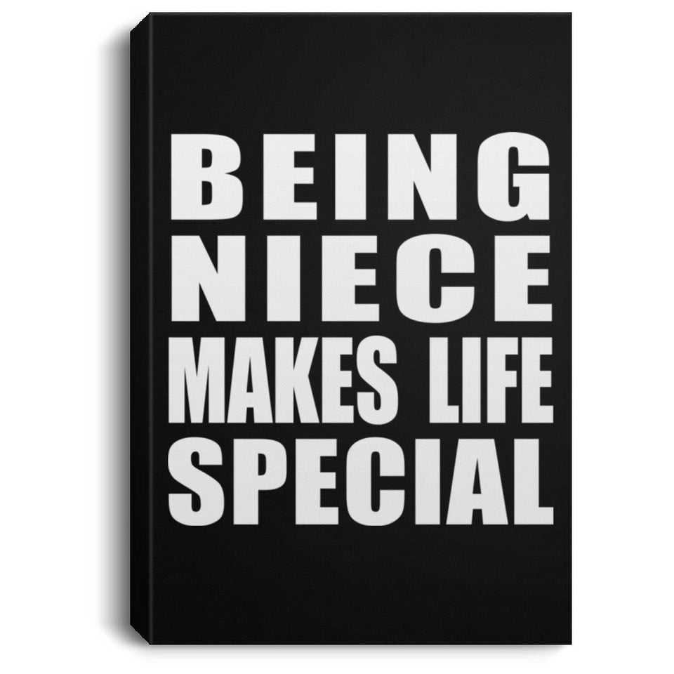 Being Niece Makes Life Special - Canvas Portrait