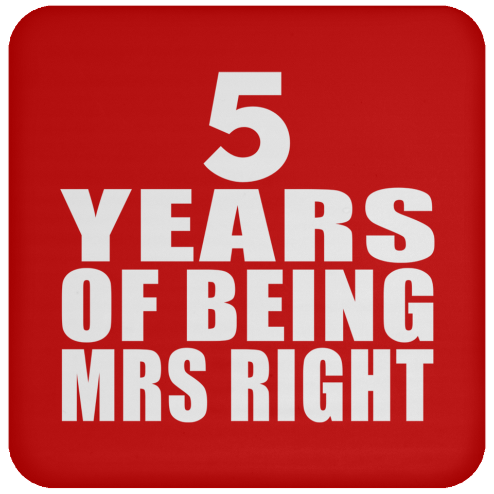 5th Anniversary 5 Years Of Being Mrs Right - Drink Coaster