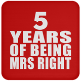 5th Anniversary 5 Years Of Being Mrs Right - Drink Coaster