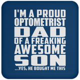 Proud Optometrist Dad Of Awesome Son - Drink Coaster
