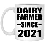 Dairy Farmer Since 2021 - 11oz Coffee Mug