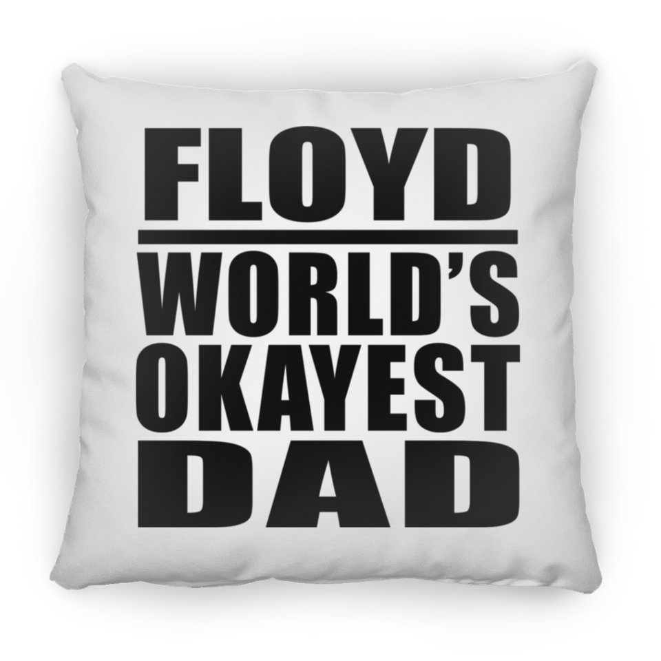 Floyd World's Okayest Dad - Throw Pillow