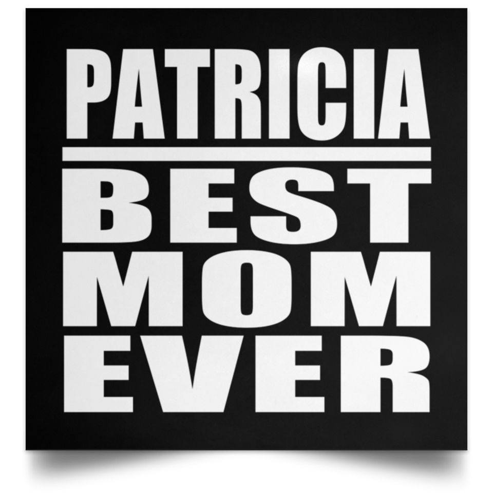 Patricia Best Mom Ever - Poster Square