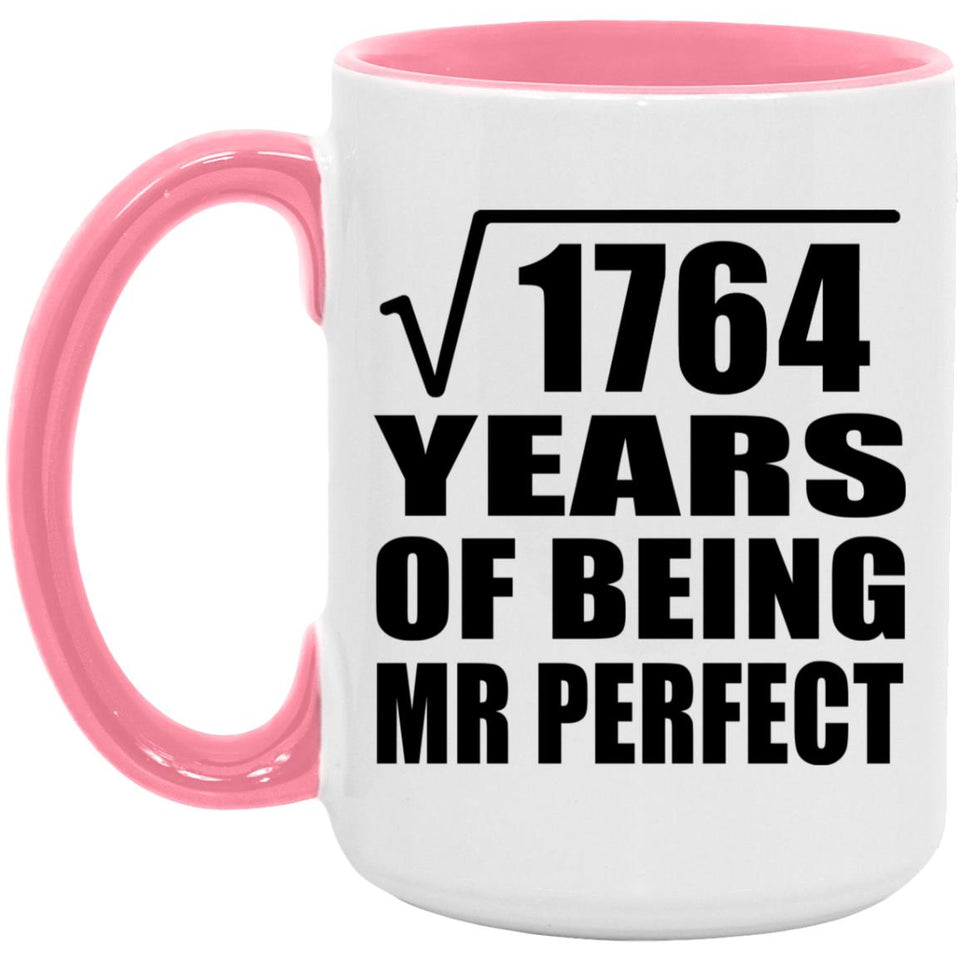 42nd Anniversary Square Root of 1764 Years of Mr Perfect - 15oz Accent Mug Pink