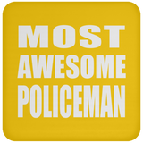 Most Awesome Policeman - Drink Coaster