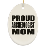 Proud Archeologist Mom - Oval Ornament