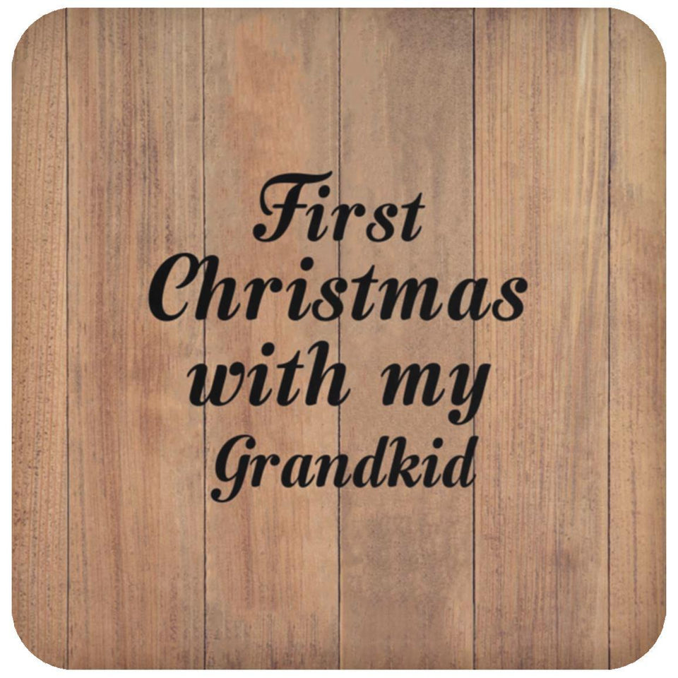 First Christmas With My Grandkid - Drink Coaster C