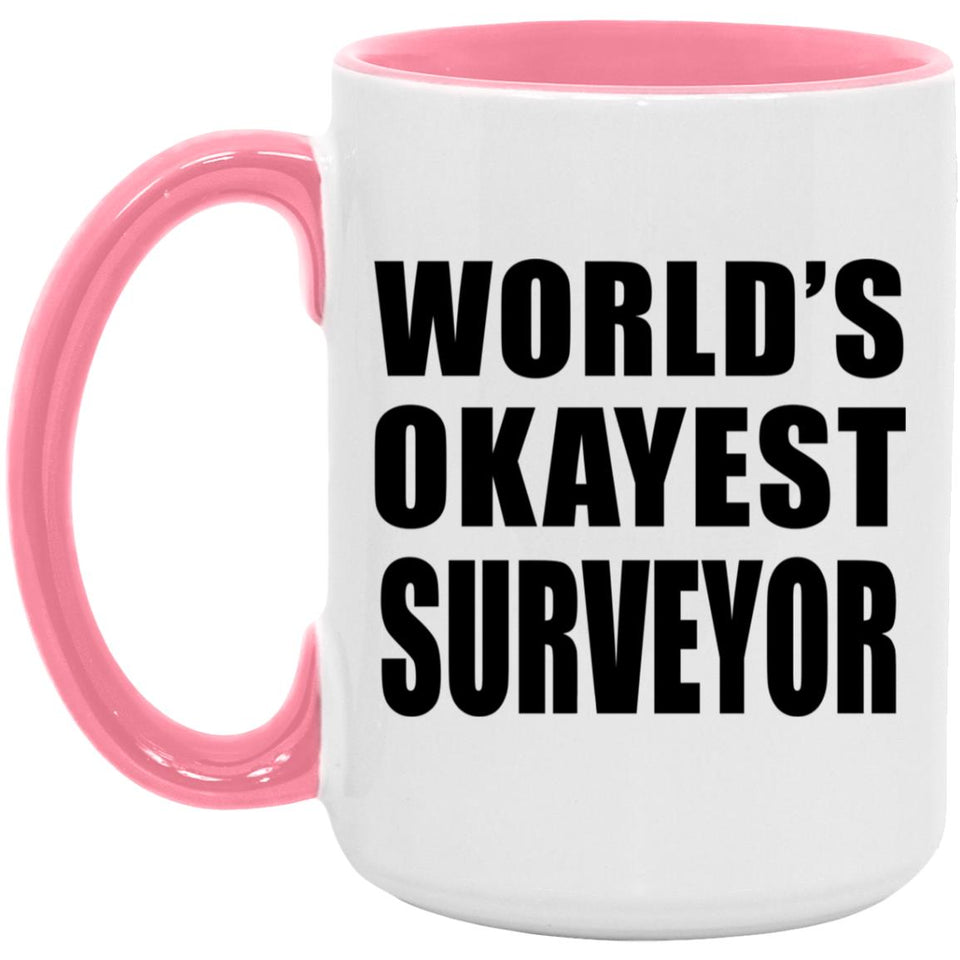 World's Okayest Surveyor - 15oz Accent Mug Pink