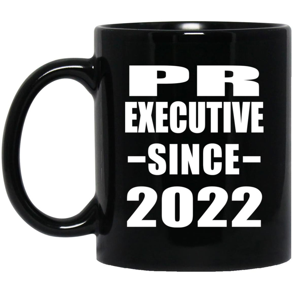 PR Executive Since 2022 - 11oz Coffee Mug Black