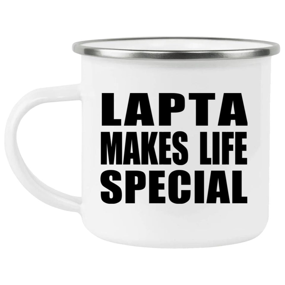 Lapta Makes Life Special - 12oz Camping Mug