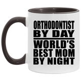 Orthodontist By Day World's Best Mom By Night - 11oz Accent Mug Black