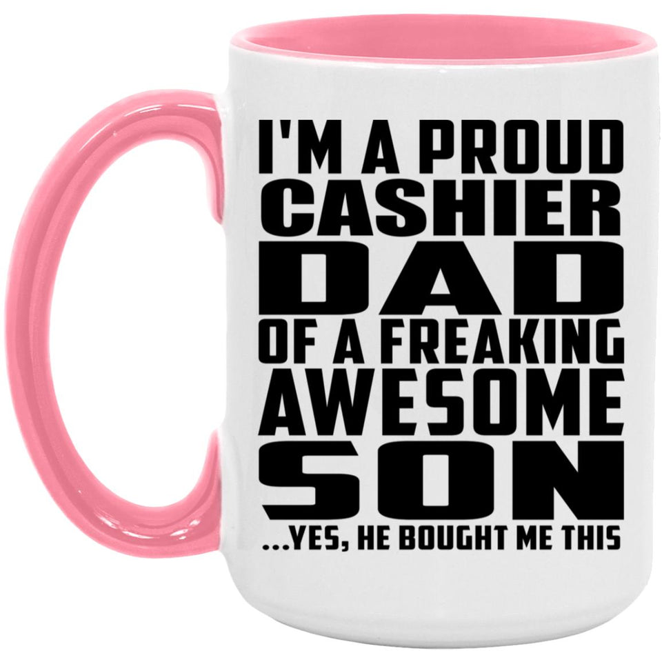 Proud Cashier Dad Of Awesome Son - 15oz Accent Mug Pink