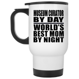 Museum Curator By Day World's Best Mom By Night - White Travel Mug