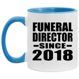 Funeral Director Since 2018 - 11oz Accent Mug Blue