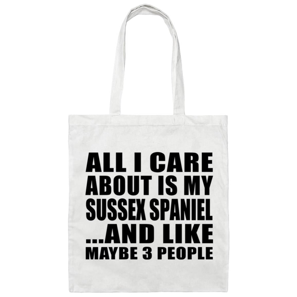 All I Care About Is My Sussex Spaniel - Tote Bag White