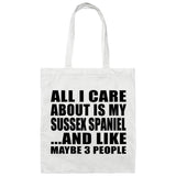 All I Care About Is My Sussex Spaniel - Tote Bag White