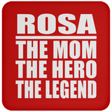 Rosa The Mom The Hero The Legend - Drink Coaster
