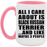 All I Care About Is Black Russian Terrier - 15oz Accent Mug Pink