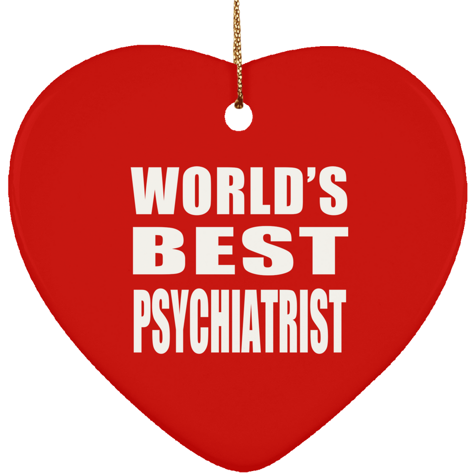 World's Best Psychiatrist - Heart Ornament