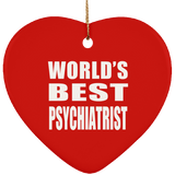World's Best Psychiatrist - Heart Ornament