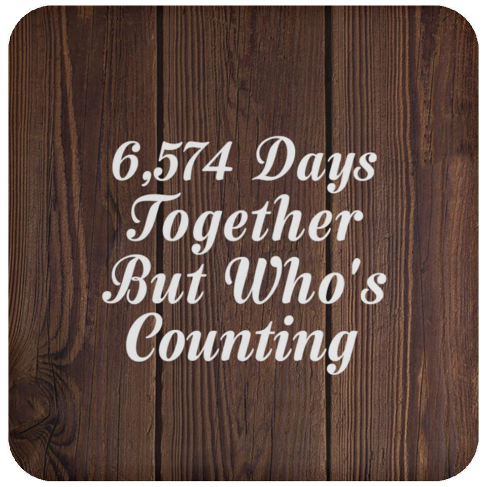 18th Anniversary 6,574 Days Together Who's Counting - Drink Coaster D