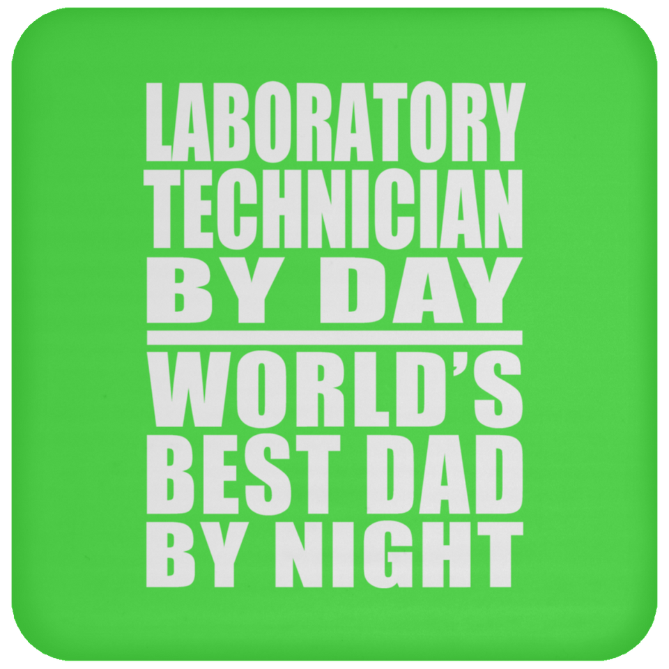 Laboratory Technician By Day World's Best Dad By Night - Drink Coaster