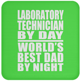 Laboratory Technician By Day World's Best Dad By Night - Drink Coaster