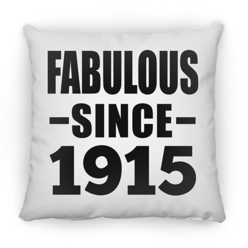 109th Birthday Fabulous Since 1915 - Throw Pillow