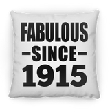 109th Birthday Fabulous Since 1915 - Throw Pillow