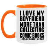 I Love My Boyfriend More Than Collecting Comic Books - 11oz Accent Mug Orange