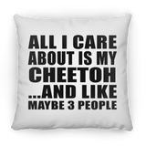All I Care About Is My Cheetoh - Throw Pillow