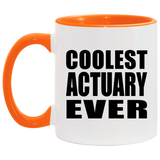 Coolest Actuary Ever - 11oz Accent Mug Orange
