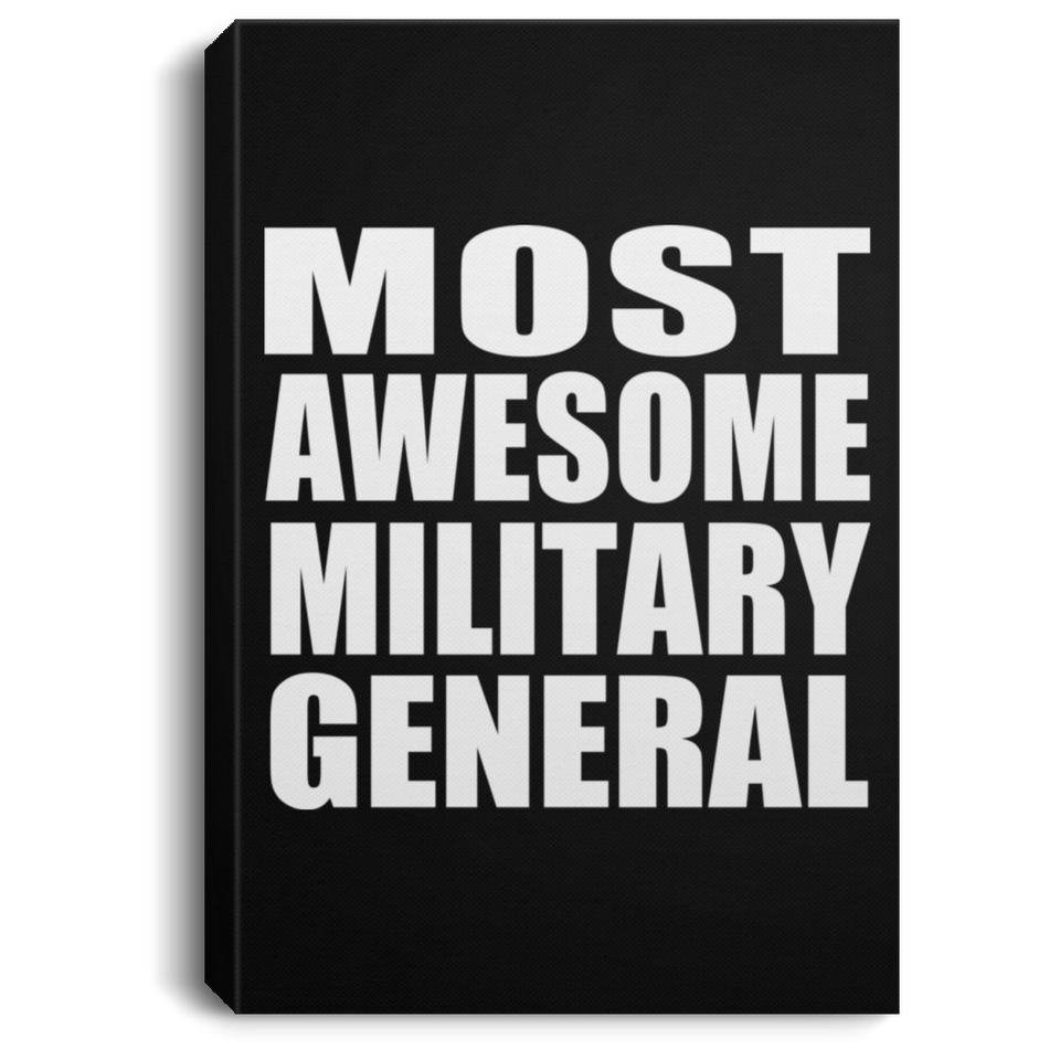 Most Awesome Military General - Canvas Portrait
