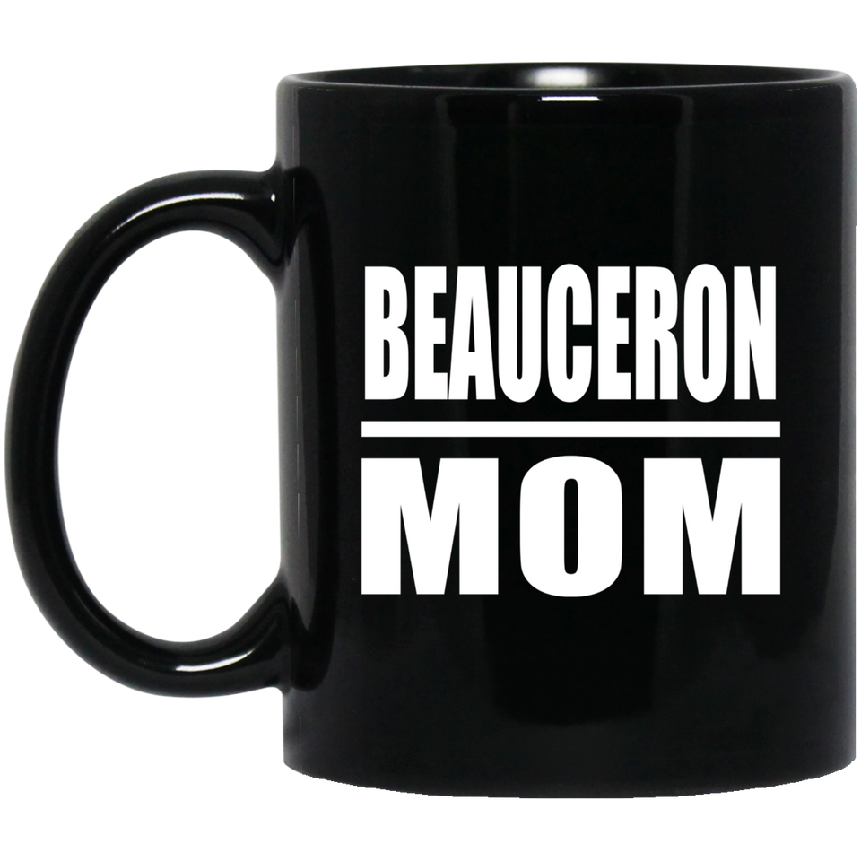 Beauceron Mom - 11oz Coffee Mug Black