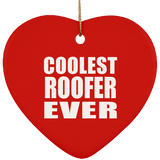 Coolest Roofer Ever - Heart Ornament