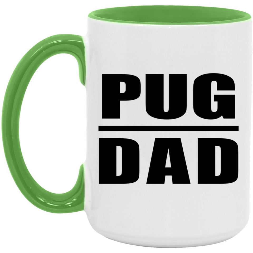 Pug Dad - 15oz Accent Mug Green