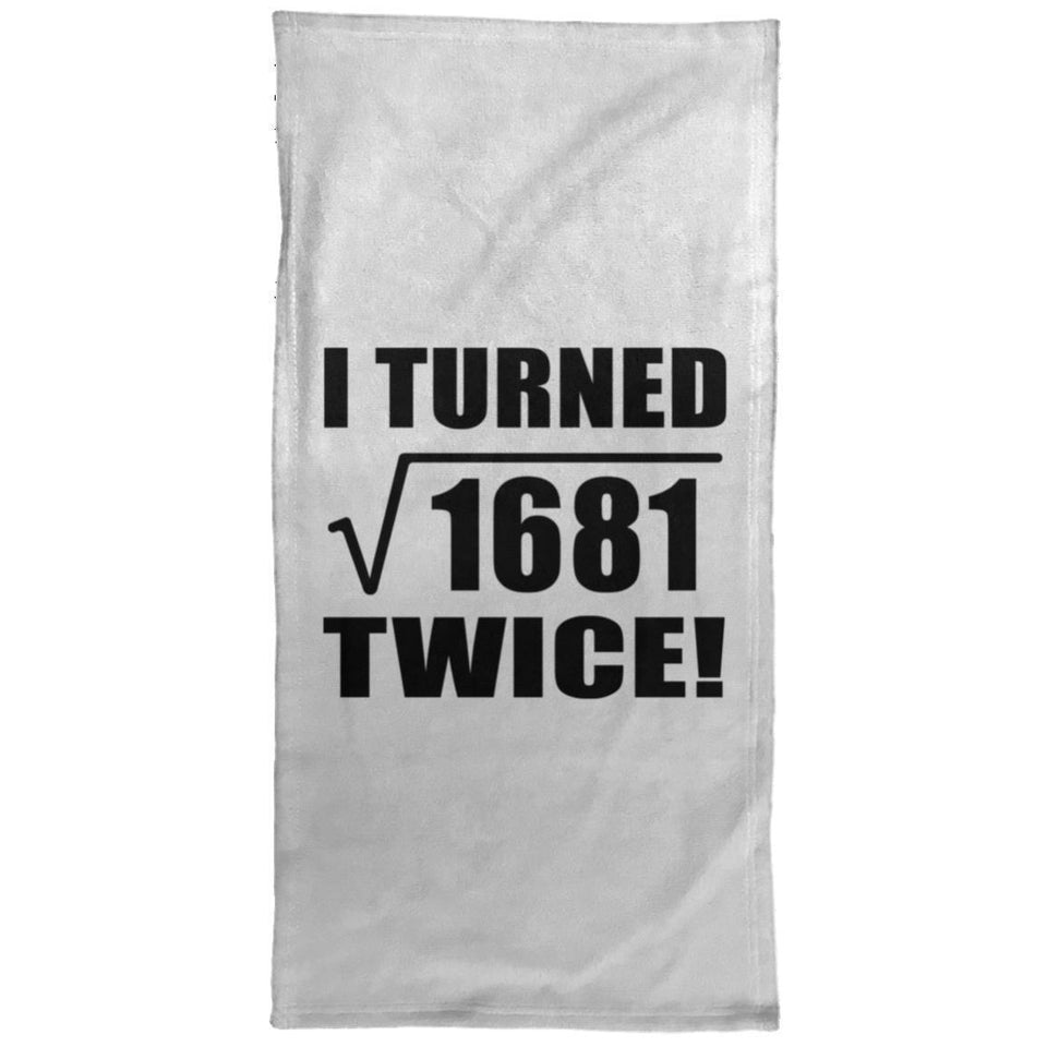 82nd Birthday I Turned Square Root of 1681 Twice - Hand Towel