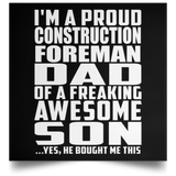 Proud Construction Foreman Dad Of Awesome Son - Poster Square