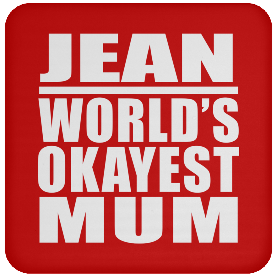 Jean World's Okayest Mum - Drink Coaster