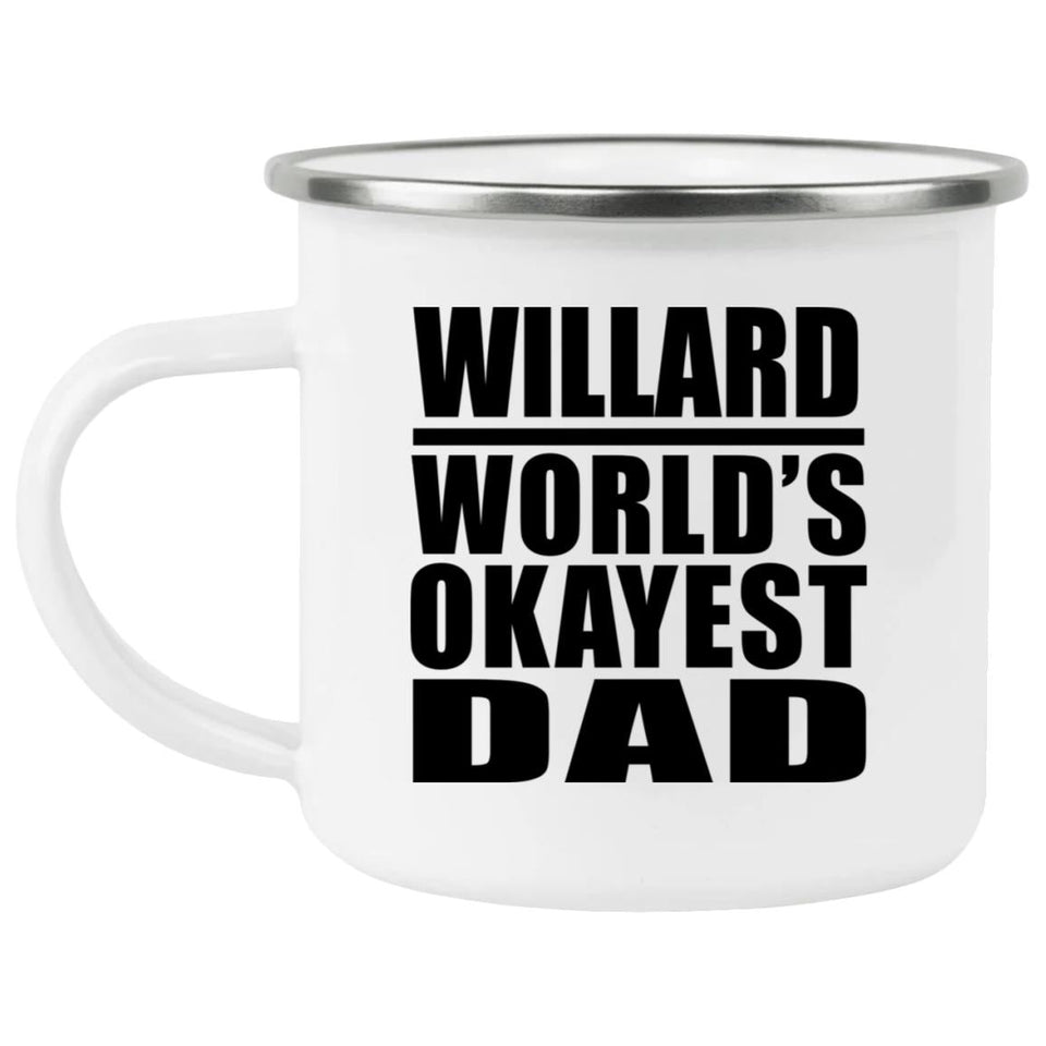 Willard World's Okayest Dad - 12oz Camping Mug