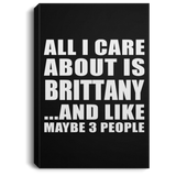 All I Care About Is Brittany - Canvas Portrait