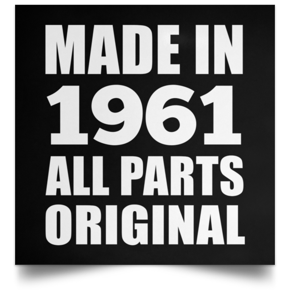 63rd Birthday Made in 1961 All Parts Original - Poster Square