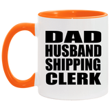 Dad Husband Shipping Clerk - 11oz Accent Mug Orange