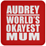 Audrey World's Okayest Mum - Drink Coaster